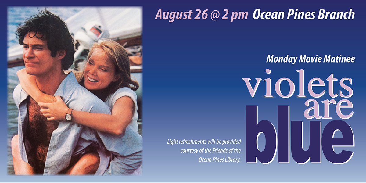 Monday Movie Matinee “Violets Are Blue” (1986) Worcester County Library